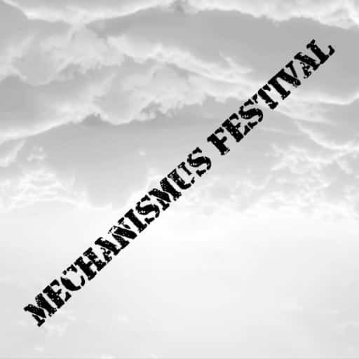 Mechanismus Festival